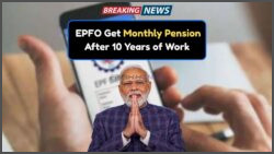 EPFO Pension: Discover Your Pension Benefits After Just 10 Years of Service!