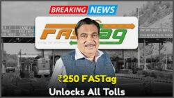 FASTag Surprise: Unlimited Toll Access Now Only ₹250 – New Rule Leaves Drivers Astonished!