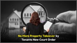 Court Ruling Shields Homeowners: Tenants No Longer Allowed to Seize Property by Force