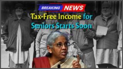 Govt Unveils Major Pension Relief: No Taxes for Senior Citizens After This Date!