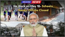 Public Holiday Alert: Govt Schools, Banks, and Offices Closed on May 12!