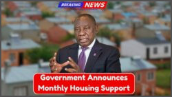 SA Government Offers R2,000 Monthly Housing Support: Check Your Eligibility and Apply Today!
