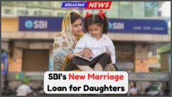 SBI Unveils Easy ₹7 Lakh Loan Scheme for Daughters' Marriages with Minimal Paperwork