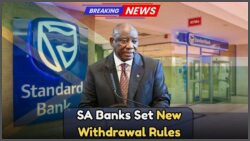 South African Banks Implements New Rules: Card Withdrawal Limits Change Take Effect From May 15th – How the Rules Will Impact Your Banking Transactions