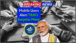 Prepare for a Major Surprise: TRAI's New Rule to Hit Indian Mobile Users on May 15!